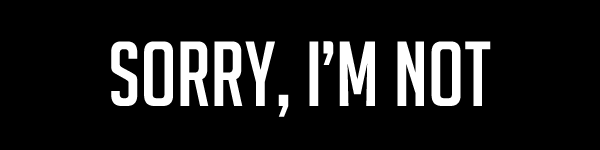 Sorry, I'm not logo, black